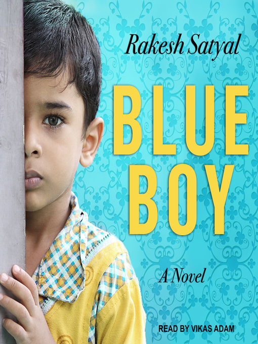 Title details for Blue Boy by Rakesh Satyal - Available